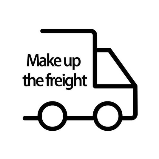Make up the freight, Please consult before placing an order